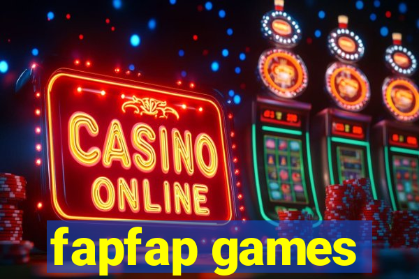 fapfap games